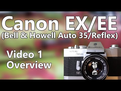 Canon EX/EE Video 1: Přehled, Funkce, Tlačítka, Rozhraní, Historie, Systém, Objektivy, Bell & Howell