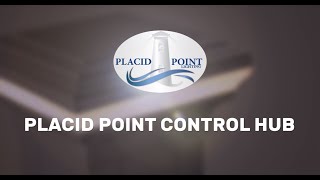 Placid Point Control Hub v1.4 Instructional Video