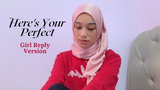 HERE'S YOUR PERFECT - Jamie Miller / You're My Perfect (Girl Reply Version) by Shazlin Salamat