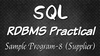 RDBMS || SQL || Sample Program-8 || Supplier