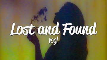 vogl - Lost and Found (Lyrics)