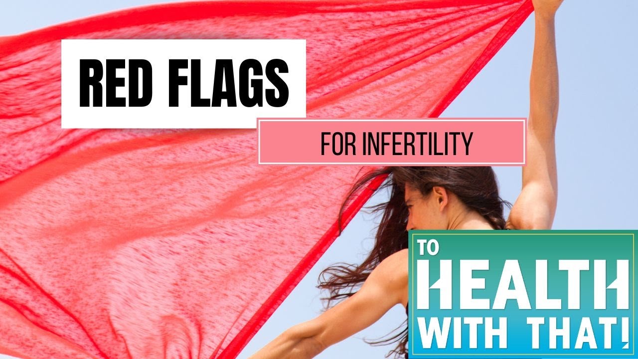 Red Flag Symptoms for Women's Hormones and Infertility YouTube