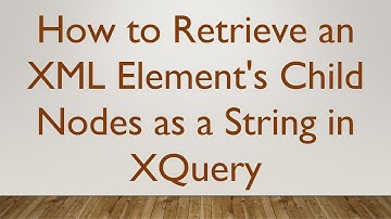 How to Retrieve an XML Element