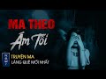 Truyện Ma Có Thật: Ma Theo Ám Tôi - Bị Hồn Ma Cô Gái Trẻ Theo Ám Đến Kiệt Quệ