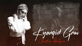 Christine Pepelyan - KYANQID GNOV