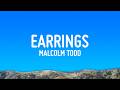 Malcolm Todd Earrings Lyrics mp3