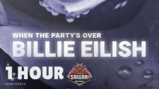 [ 1 HOUR ] Billie Eilish - when the party's over (Lyrics)