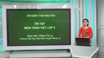 LỚP 5 - MÔN TIẾNG VIỆT - CÂU ĐƠN VÀ CÂU GHÉP - ĐÀI PTTH THÁI NGUYÊN