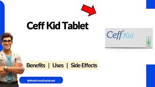 Ceff Kid Tablet Uses | Side Effects & Dosage 💊
