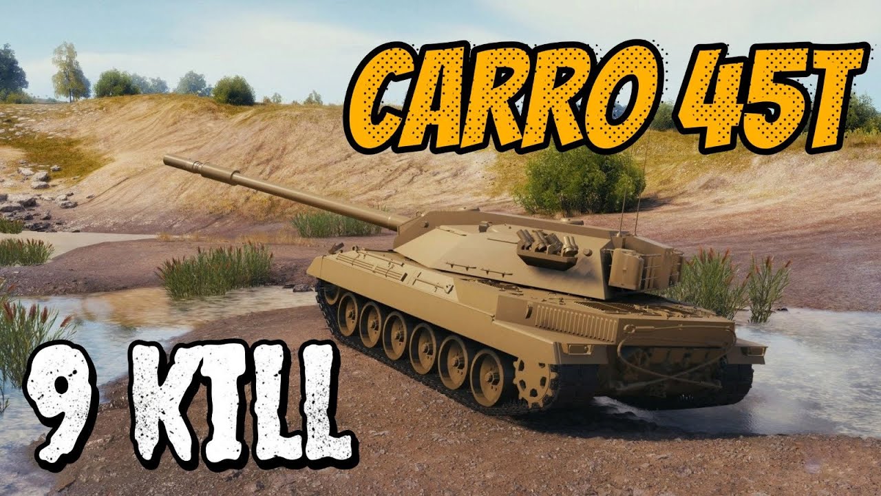 Carro 45t. 9 KILL. Умная и осторожная игра.