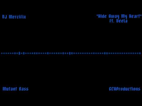 DJ Mercifix- Hide Away My Heart ft. Veela (Remastered)
