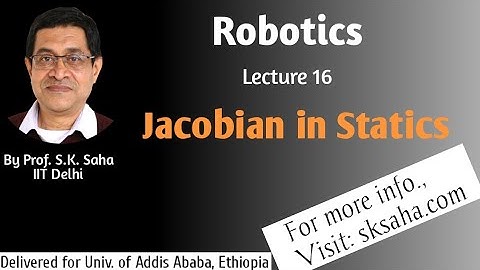 Robotics (16 of Addis Ababa Lectures): Jacobian in Statics