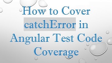 How to Cover catchError in Angular Test Code Coverage