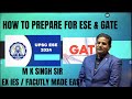 How to prepare for gate or ese  tips tricks  planning strategy by m k singh sir ex ies cpwd