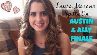 Laura Marano Spills On "Austin & Ally" Finale