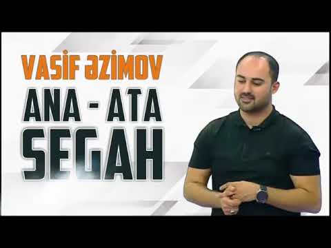 Vasif Azimov - Ana, Ata Segahı _ İfalar YENİ 2019