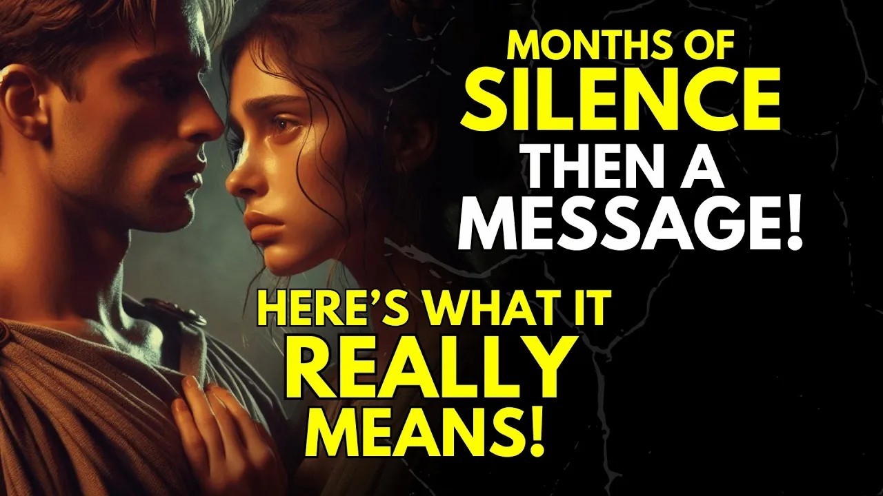 Months of Silence, Then a Message – Here’s What It Really Means