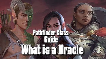 Pathfinder Class Guide What is the Oracle?