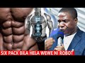 SIX PACK BILA HELA WEWE NI ROBOT  UNADHANI TUTAKATA KATA YAWE SUPU /KIJANA FANYA KAZ" PASTOR MGOGO