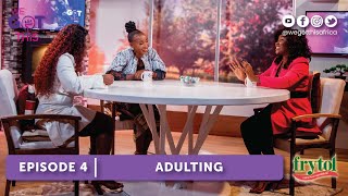 S1e4 Adulting  Naa Ashorkor