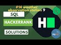HackerRank SQL Solution |#14 weather observation station 9| SQL | Data Analyst Explorers