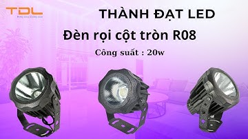 Đèn rọi cột tròn R08 20w | Đèn rọi cột ngoài trời | Đèn hắt cột Hà Nội 20w | Đèn Rọi Cột 20w