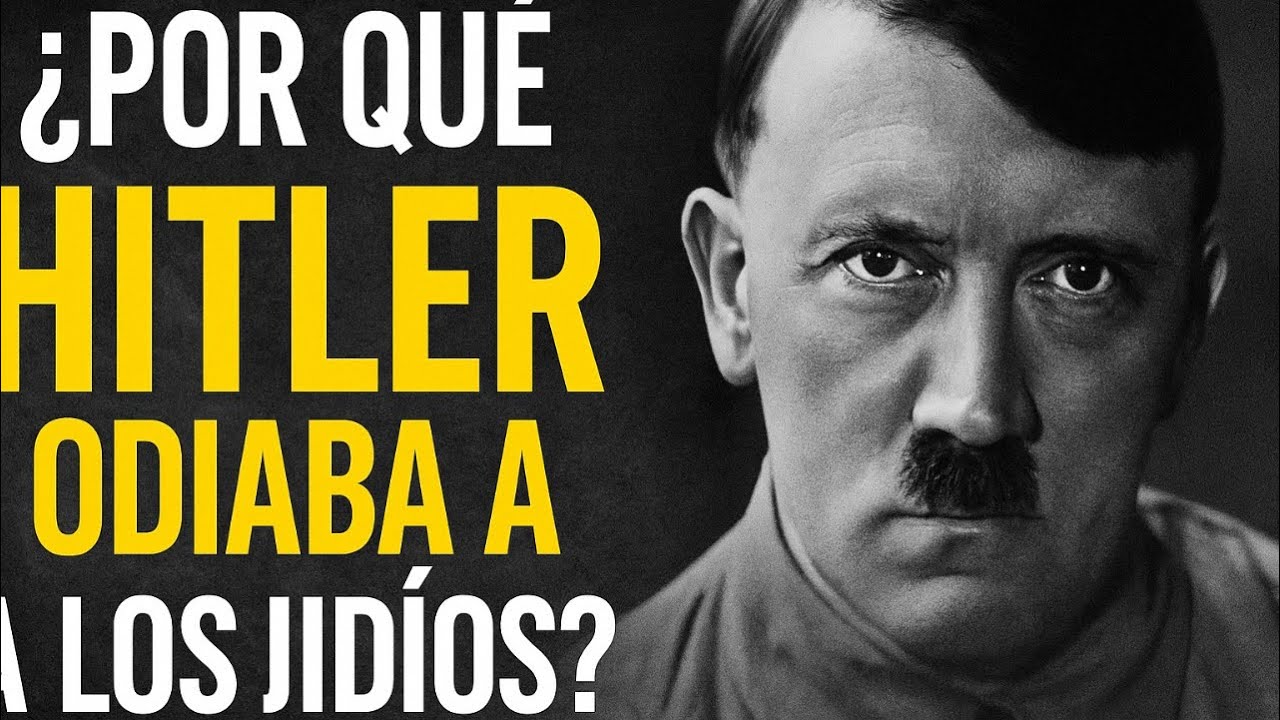 ¿POR QUÉ HITLER ODIABA A LOS JUDÍOS? LA VERDAD QUE NADIE QUIERE CONTAR