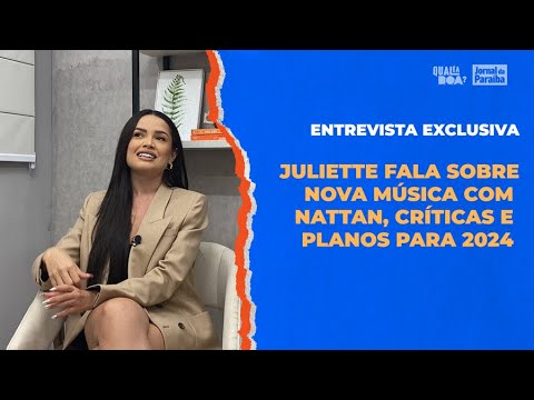 Entrevista: Juliette fala sobre música com Nattan, críticas e planos para a carreira