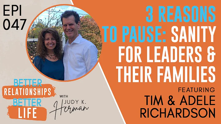 Episode 047: 3 Reasons to Pause: Sanity for Leaders & their Families