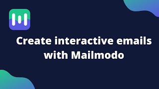 Create interactive emails with Mailmodo