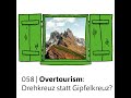 #058 Overtourism: Drehkreuz statt Gipfelkreuz? | feature