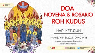 HARI KETUJUH - Doa Novena & Rosario Roh Kudus - Kamis 16 Mei 2024 - 20.00 WIB Paroki Minomartani