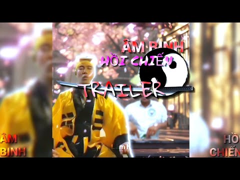 ÂM BINH HỒI CHIẾN || TRAILER || LÂM H