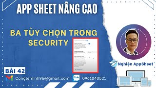 #appsheet #Google Bài 42: Ba tùy chọn trong security screenshot 3