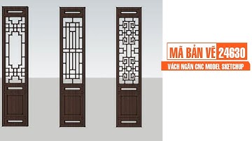 Mã bản vẽ 24630. Vách ngăn CNC model sketchup miễn phí | Thuviencnc.vn