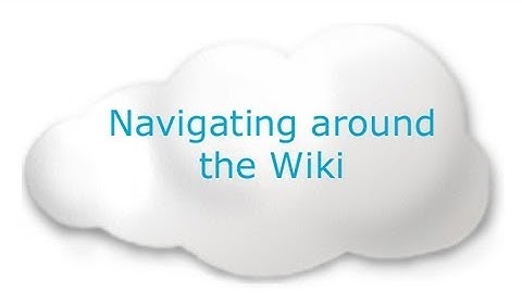 Navigating around the Wiki