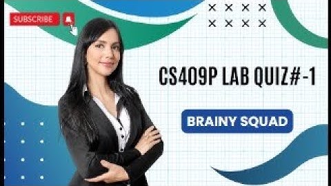 CS409P LAB QUIZ#01 CORRECT SOLUTION | #CS409P