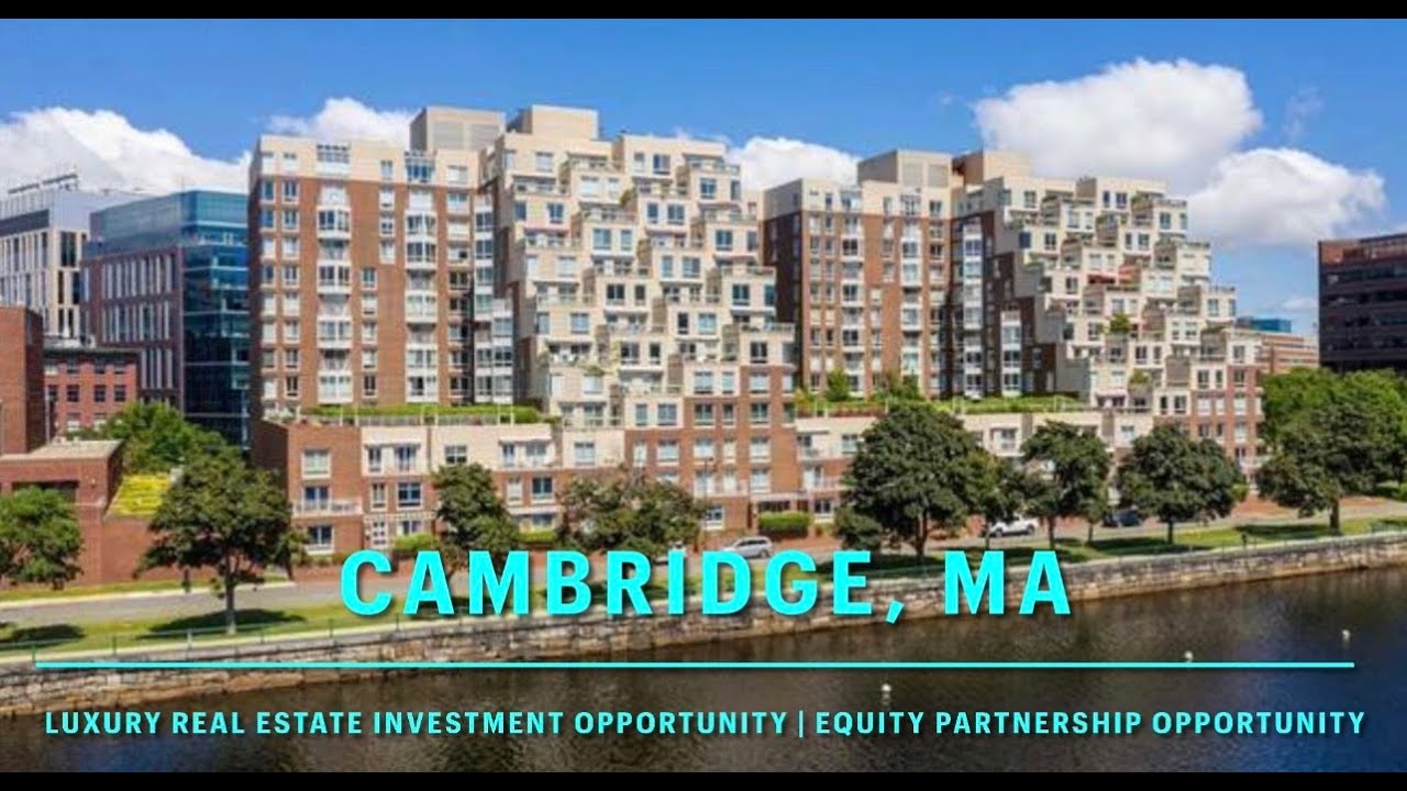 2025 Cambridge, MA Luxury Real Estate Investment Opportunity | JV | EQ Partnership Opportunity