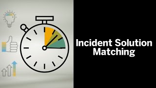 Next Generation Support: Incident Solution Matching
