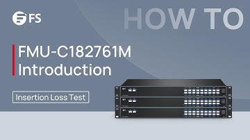 Insertion Loss Test for CWDM Mux Demux | FS