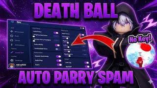 DEATH BALL SCRIPT *NO KEY!!!* - AUTO PARRY, FAST AUTO SPAM, AUTO SKILL !!