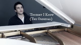 Video thumbnail of "Tonight I Know - (The Original Production)"