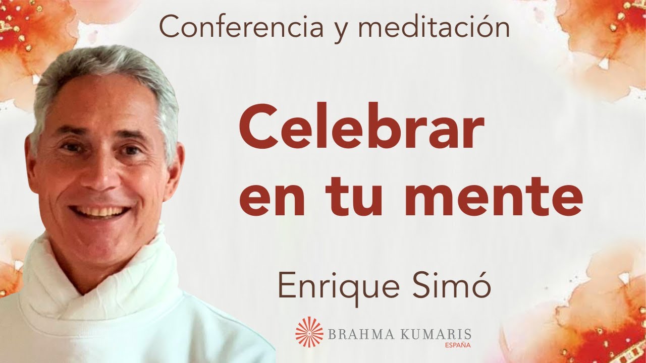 Meditación y conferencia: “Celebrar en tu mente”, con Enrique Simó