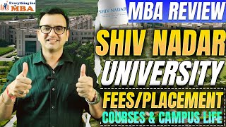 Shiv Nadar University MBA Review 2026 | Fees, Placement, ROI & Admission Reality – Must Watch!