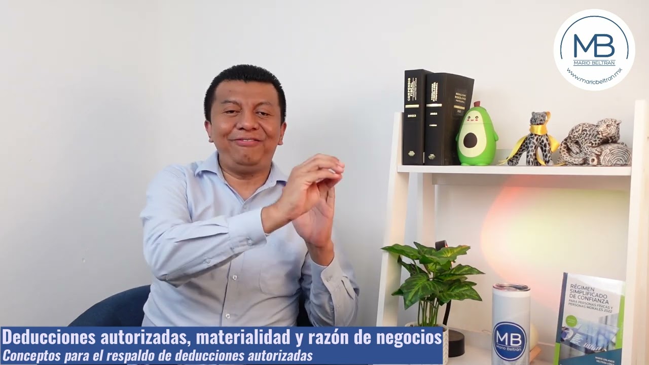 Deducciones Autorizadas, materialidad y razón de negocios