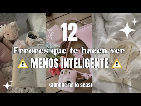12 mistakes that make you look LESS INTELLIGENT⚠️ (even if you're not)🗯️