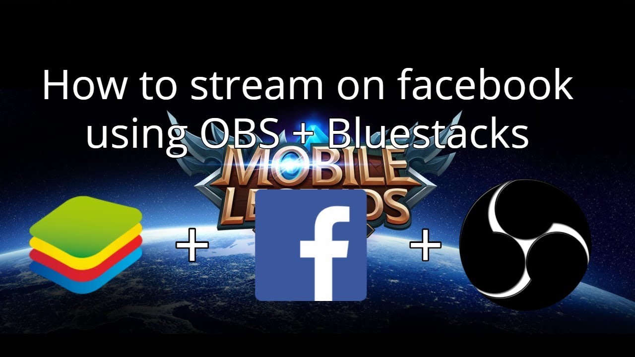 How to stream on Facebook using OBS + Bluestacks | 500 ...