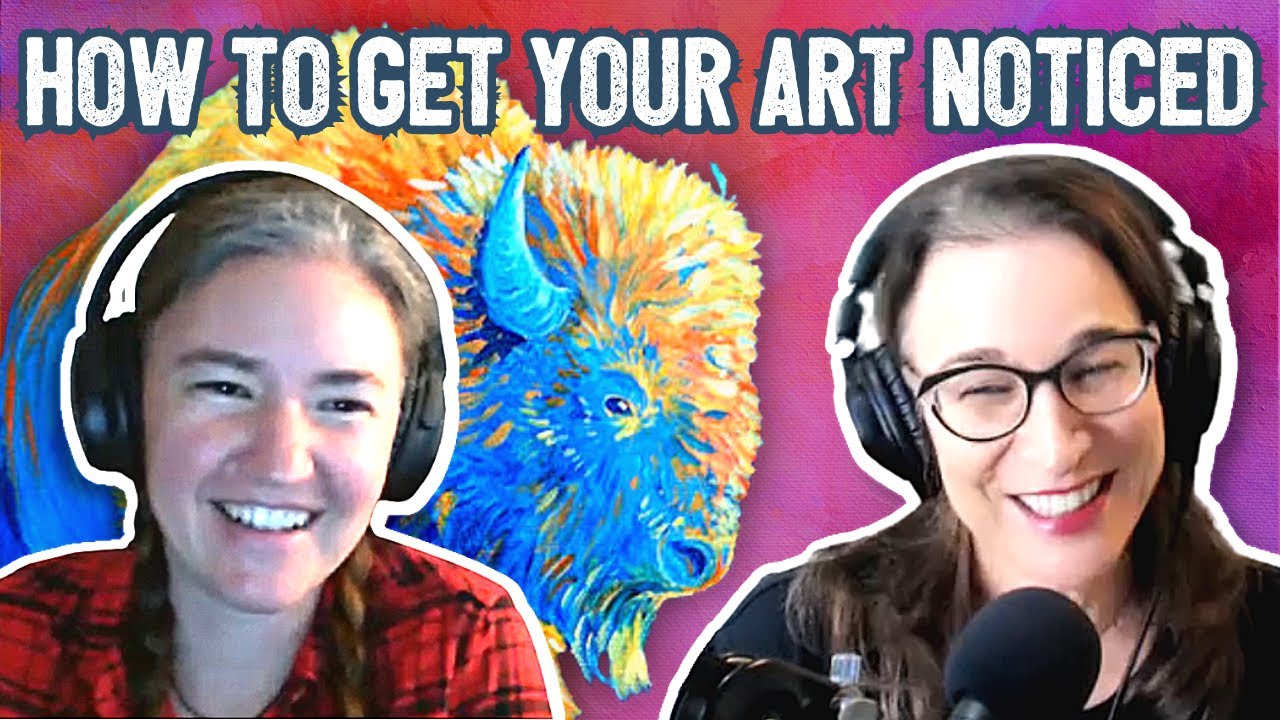 Getting Your Art Noticed YouTube