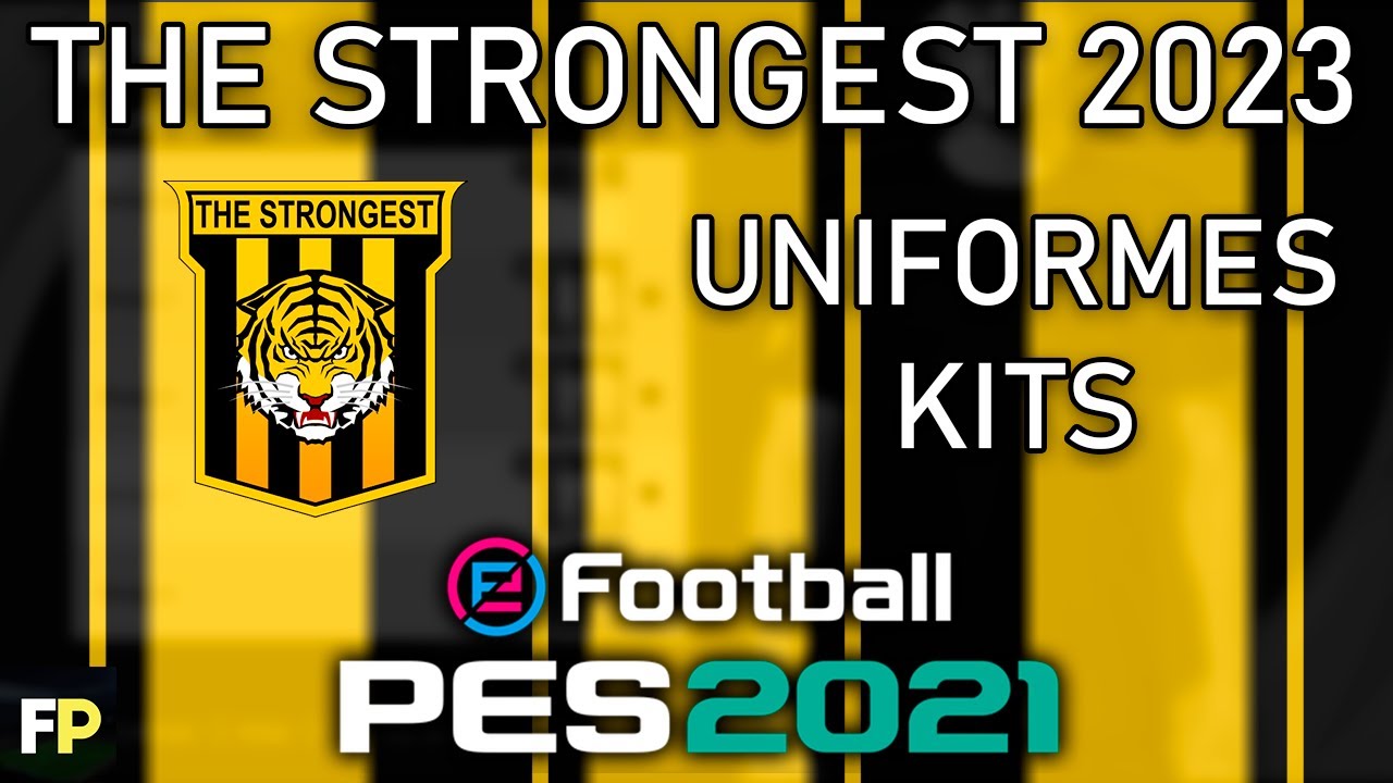PES 2021 Uniformes kits The Strongest 23 Xbox YouTube Pes 2021 uniformes kits the strongest 23 xbox youtube