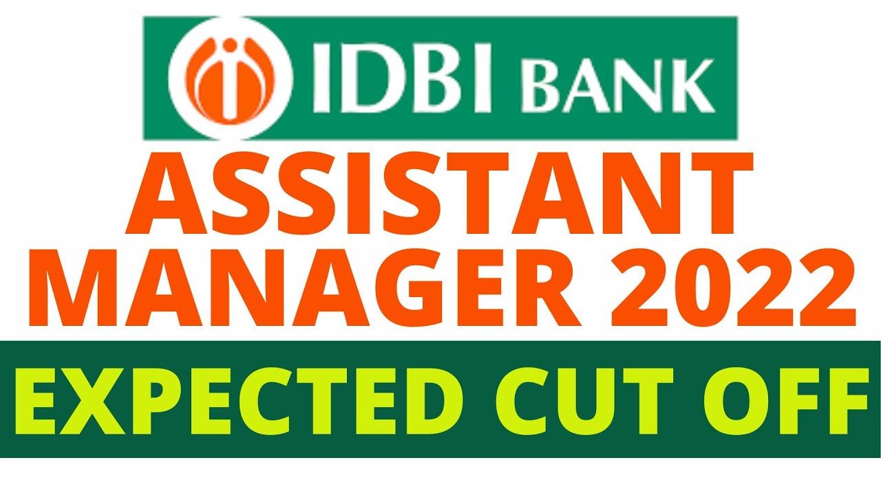 IDBI Assistant Manager Expected Cutoff 2022 